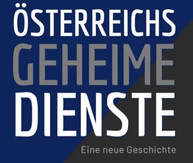 Österreichs geheime Dienste – eine neue Geschichte
